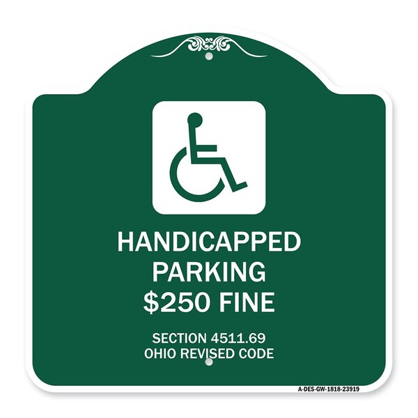 Signmission Handicapped Parking $250 Fine Section 4511.69 Ohio Revised Code With Handicap Symbol, GW-1818-23919 A-DES-GW-1818-23919 - main